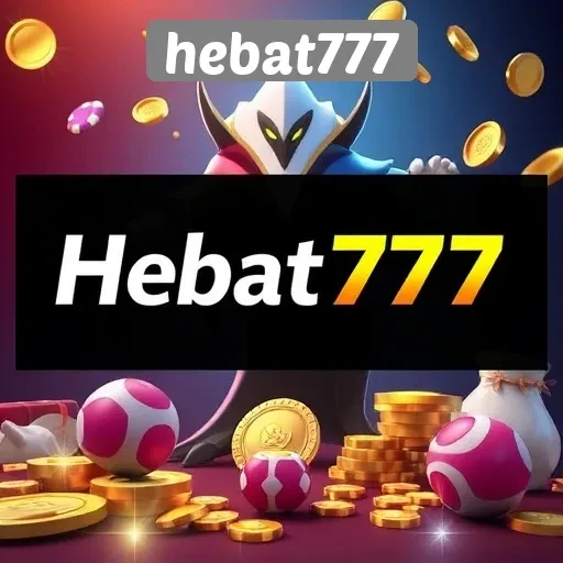 Ulasan Lengkap Tentang Situs Game Hebat777